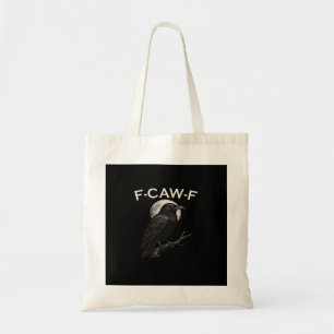 F-Caw-F Crow Funny Crow F-Caw-F Gear Vintage Graph Tote Bag