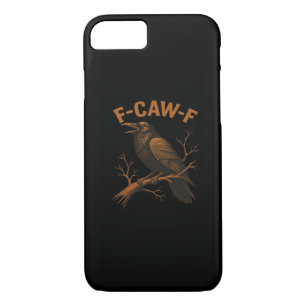 F-Caw-F Crow Funny Crow Lover Humor Bird Classic iPhone 8/7 Case