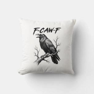 F-Caw-F Crow Funny Crow Lover Humor Bird Creative  Cushion