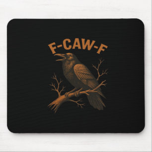 F-Caw-F Crow Funny Crow Lover Humour Bird Classic Mouse Mat
