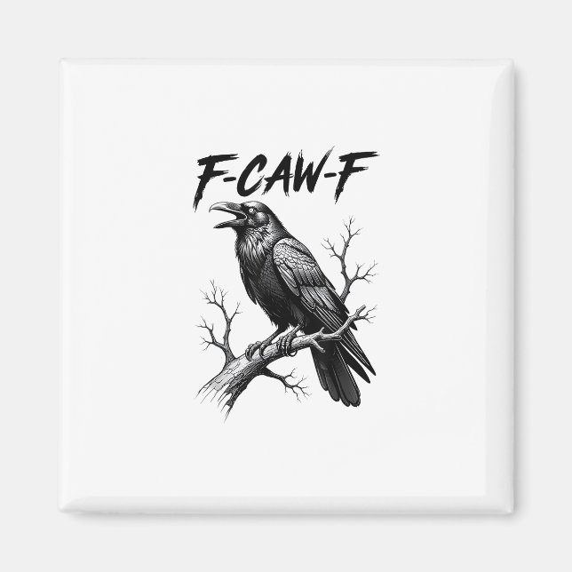 F-Caw-F Crow Funny Crow Lover Humour Bird Creative Magnet (Front)