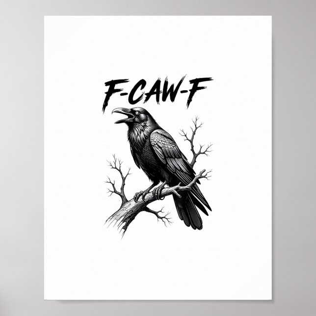 F-Caw-F Crow Funny Crow Lover Humour Bird Creative Poster (Front)