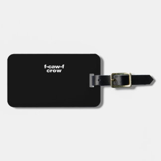 F-Caw-F Crow Funny Crow Retro Classic Luggage Tag