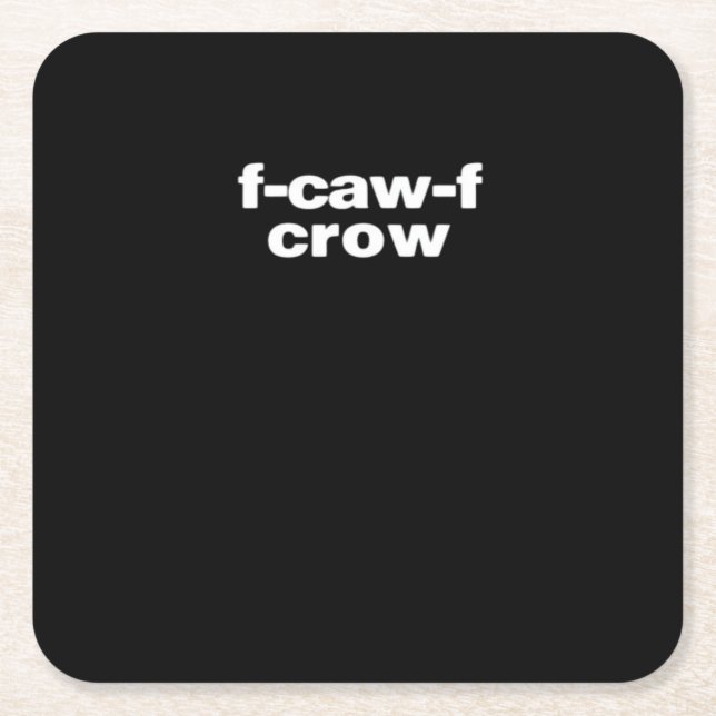 F-Caw-F Crow Funny Crow Retro Classic Square Paper Coaster (Front)