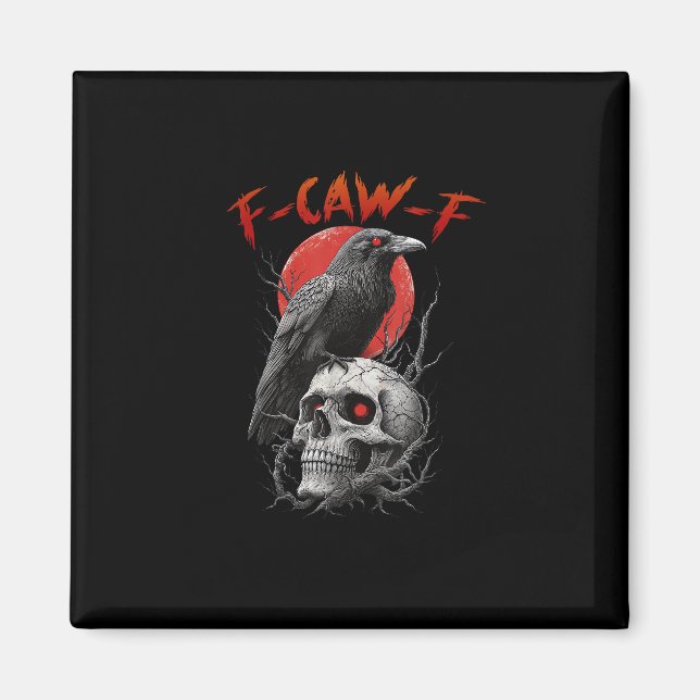 F-Caw-F Crow Funny F-Caw-F Aesthetic Design Magnet (Front)