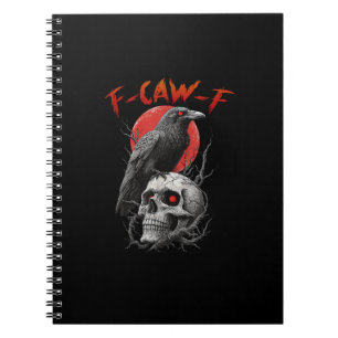 F-Caw-F Crow Funny F-Caw-F Aesthetic Design Notebook