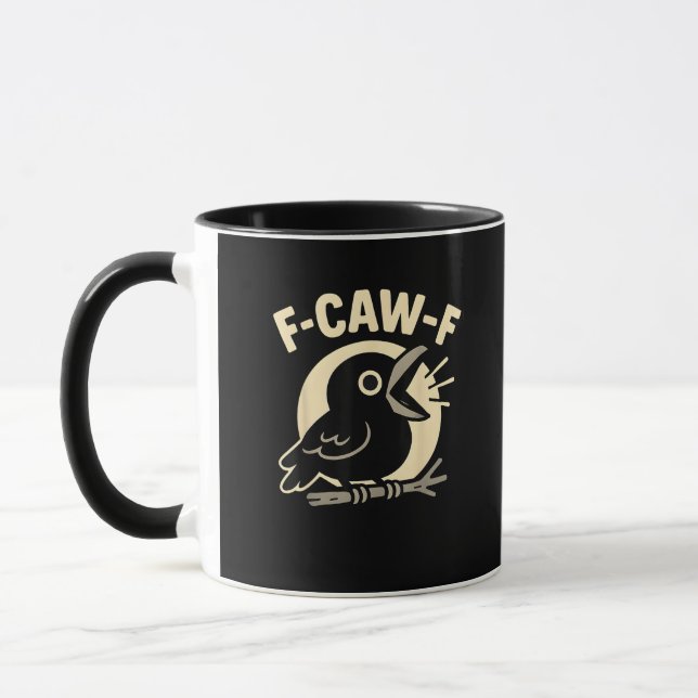 F Caw F Crow Funny F-Caw-F Humour Inappropriate Me Mug (Left)