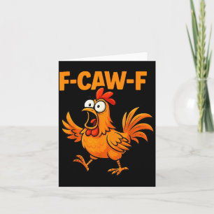 F-caw-f Crow Funny Fcawf Black Bird Chicken Meme G Card