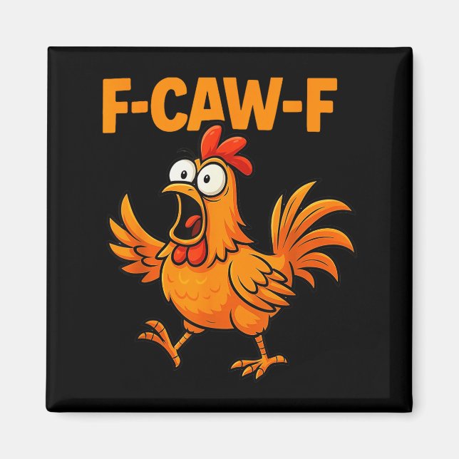 F-caw-f Crow Funny Fcawf Black Bird Chicken Meme G Magnet (Front)