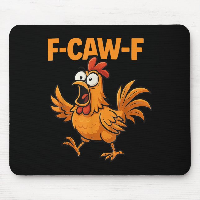 F-caw-f Crow Funny Fcawf Black Bird Chicken Meme G Mouse Mat (Front)