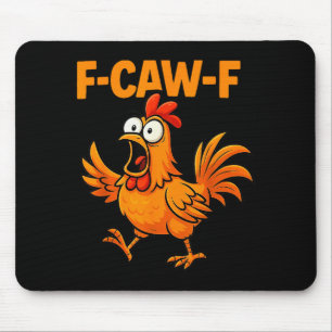 F-caw-f Crow Funny Fcawf Black Bird Chicken Meme G Mouse Mat