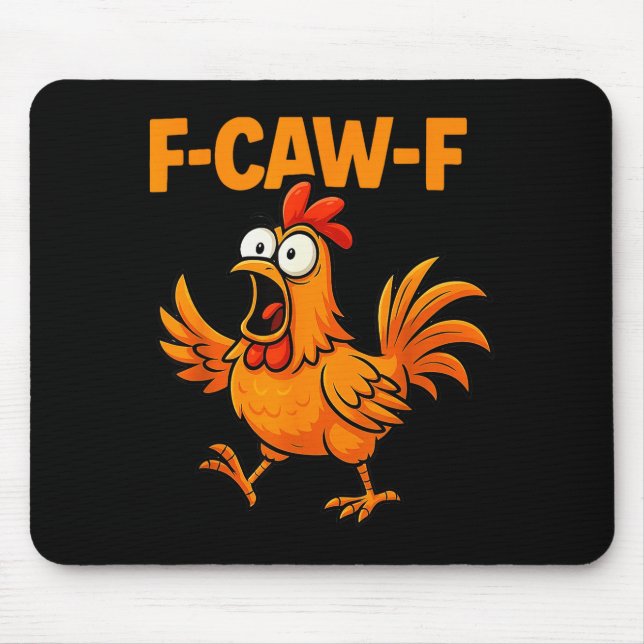 F-caw-f Crow Funny Fcawf Black Bird Chicken Meme G Mouse Mat (Front)