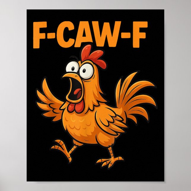 F-caw-f Crow Funny Fcawf Black Bird Chicken Meme G Poster (Front)