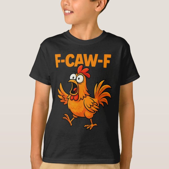 F-caw-f Crow Funny Fcawf Black Bird Chicken Meme G T-Shirt (Front)