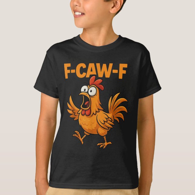 F-caw-f Crow Funny Fcawf Black Bird Chicken Meme G T-Shirt (Front)