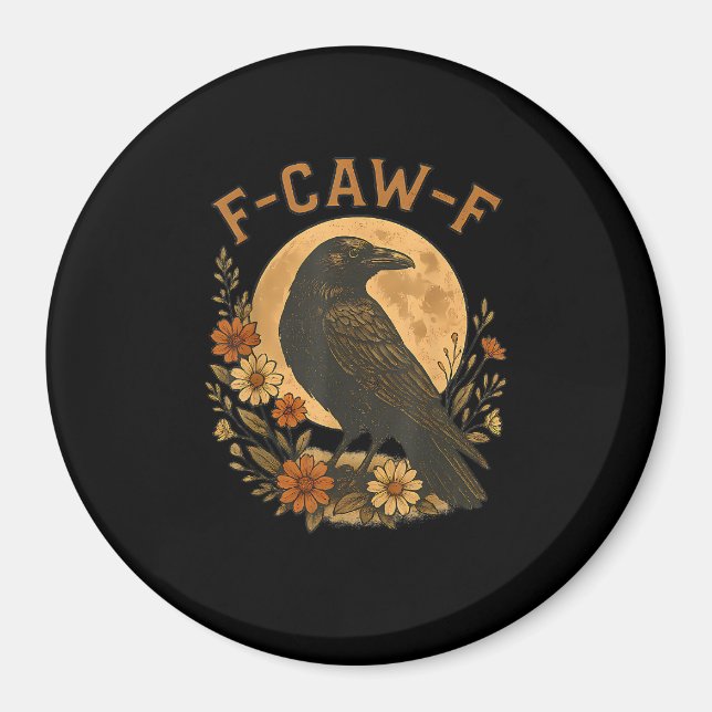 F-Caw-F Crow Funny Gothic Bird Adult Humour Graphi Magnet (Front)