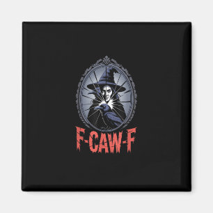 F-Caw-F Crow Funny Gothic Moon Bird Halloween Crea Magnet