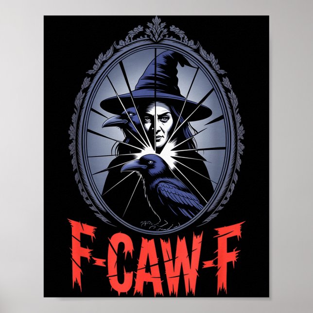 F-caw-f Crow Funny Gothic Moon Black Bird Hallowee Poster (Front)