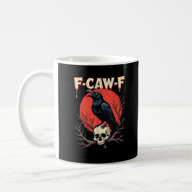F-Caw-F Crow Funny Gothic Raven Humor Style Coffee Mug (Left)
