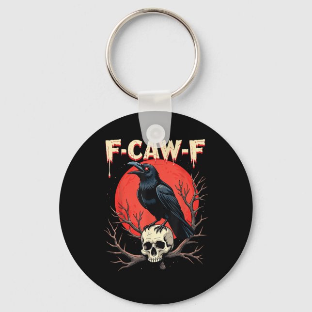 F-Caw-F Crow Funny Gothic Raven Humor Style Key Ring (Front)