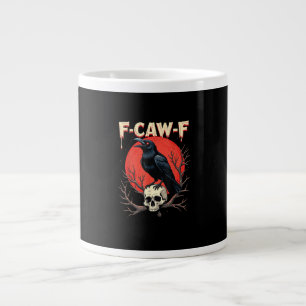 F-Caw-F Crow Funny Gothic Raven Humor Style Large Coffee Mug