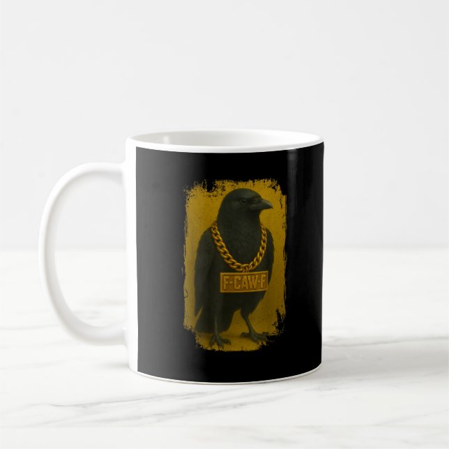 F-Caw-F Crow Funny Quote Raven Bird Adult Humor Coffee Mug (Left)