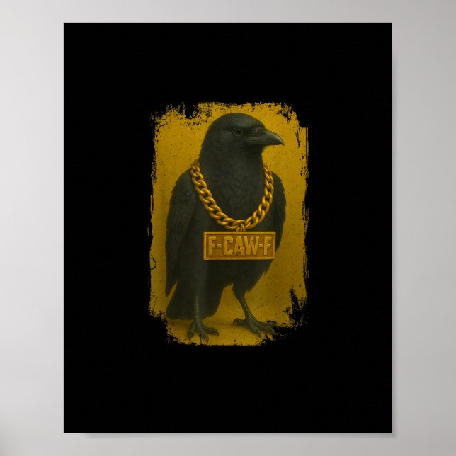F-Caw-F Crow Funny Quote Raven Bird Adult Humor Poster (Front)