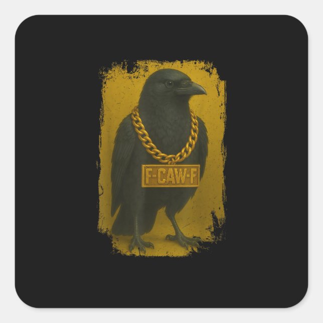 F-Caw-F Crow Funny Quote Raven Bird Adult Humor Square Sticker (Front)