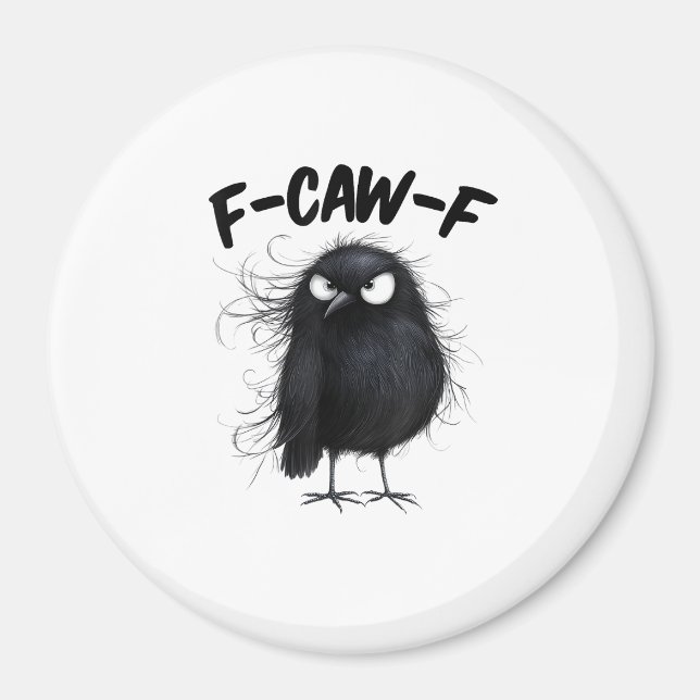 F-Caw-F Crow Funny Raven Bird Lovers Creative Styl Magnet (Front)