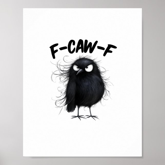 F-Caw-F Crow Funny Raven Bird Lovers Creative Styl Poster (Front)