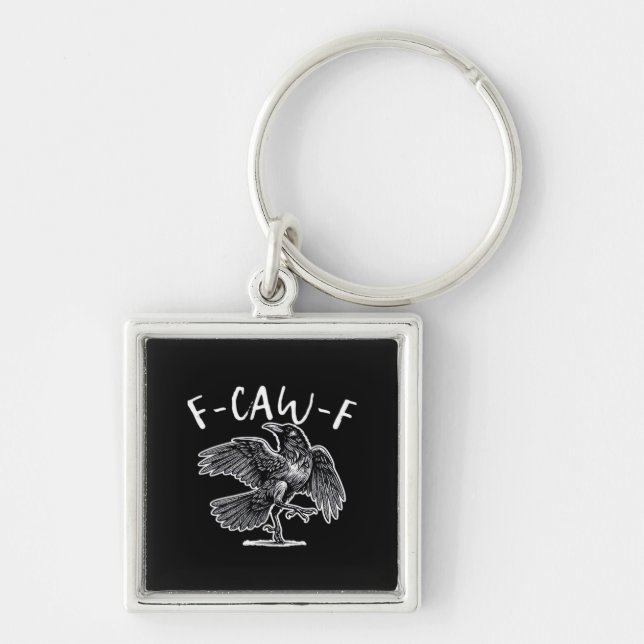 F-Caw-F Crow Gothic Humor Funny Key Ring (Front)