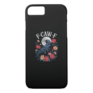 F-Caw-F Crow Gothic Raven Caw Caw For Halloween  iPhone 8/7 Case