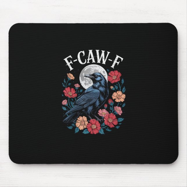 F-Caw-F Crow Gothic Raven Caw Caw For Halloween  Mouse Mat (Front)