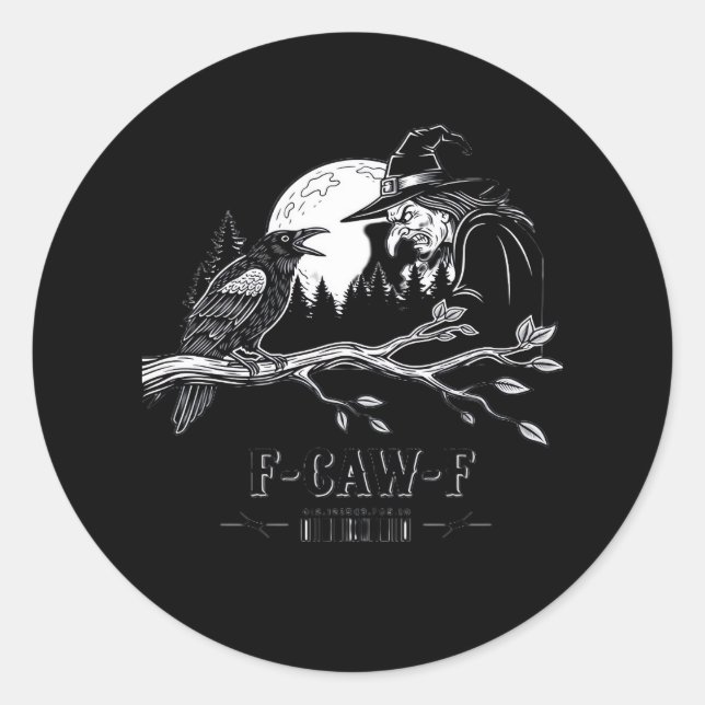 F-Caw-F Crow Halloween Witch F-Caw-F Classic Round Sticker (Front)