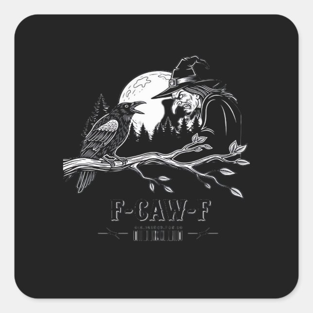 F-Caw-F Crow Halloween Witch F-Caw-F Square Sticker (Front)