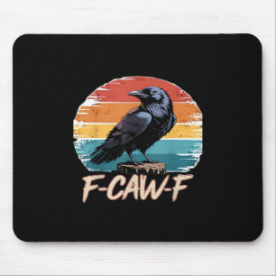 F-Caw-F Crow Humor Funny Gothic Retro Classic Mouse Mat
