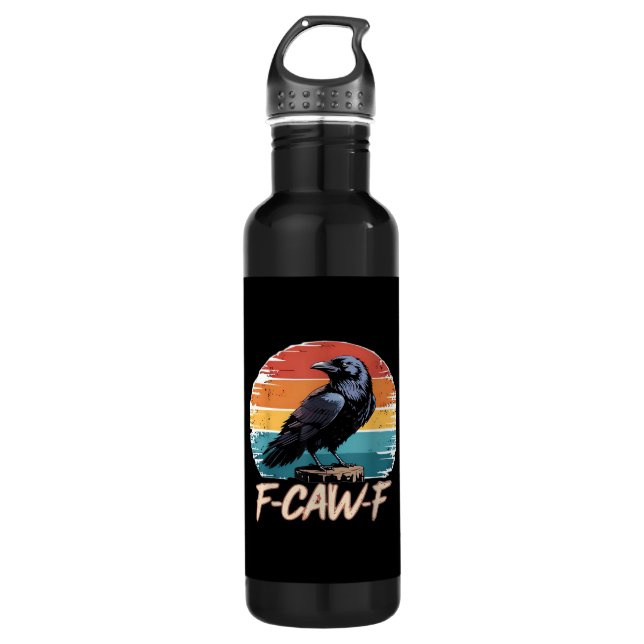 F-Caw-F Crow Humour Funny Gothic Retro Classic 710 Ml Water Bottle (Front)