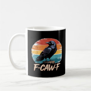 F-Caw-F Crow Humour Funny Gothic Retro Classic Coffee Mug