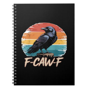 F-Caw-F Crow Humour Funny Gothic Retro Classic Notebook