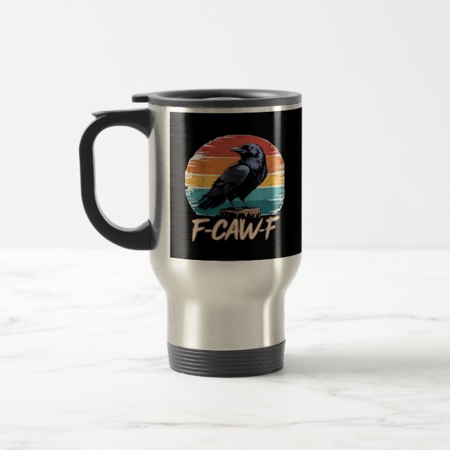 F-Caw-F Crow Humour Funny Gothic Retro Classic Travel Mug (Left)