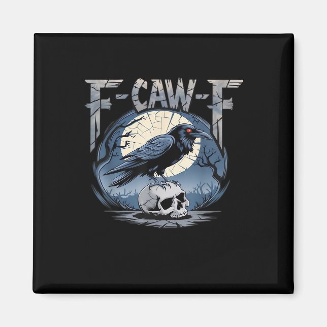 F-Caw-F Crow Moonlit Raven Classic Magnet (Front)