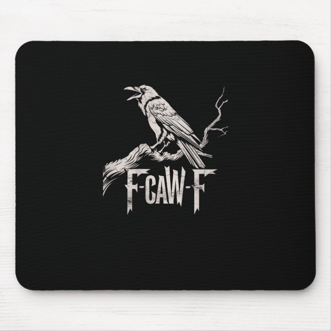 F-Caw-F Crow Pun Funny Bird Cawing Grunge Back Mouse Mat (Front)