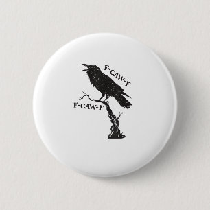 F-Caw-F Crow Pun Funny Bird Cawing Grunge Creative 6 Cm Round Badge