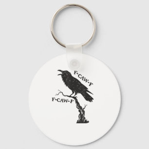 F-Caw-F Crow Pun Funny Bird Cawing Grunge Creative Key Ring