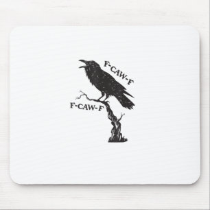 F-Caw-F Crow Pun Funny Bird Cawing Grunge Creative Mouse Mat
