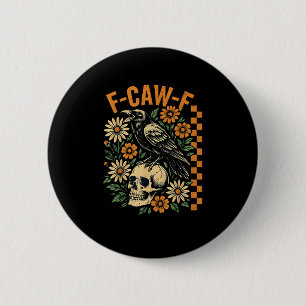 F-Caw-F Crow Pun Funny Bird Cawing Grunge Hallowee 6 Cm Round Badge