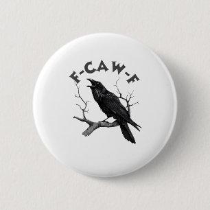 F-Caw-F Crow Pun Funny Bird Cawing Grunge Hallowee 6 Cm Round Badge