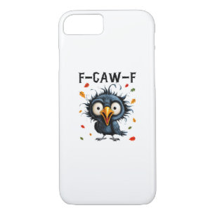 F-Caw-F Crow Pun Funny Bird Cawing Grunge Hallowee iPhone 8/7 Case