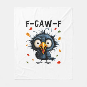 F-Caw-F Crow Pun Funny Bird Cawing Grunge Hallowee Fleece Blanket