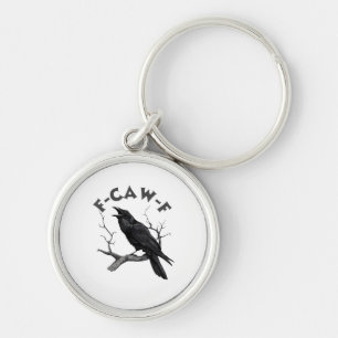 F-Caw-F Crow Pun Funny Bird Cawing Grunge Hallowee Key Ring